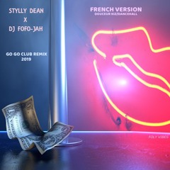 STYLLY DEAN x DJ FOFO-JAH - Go Go Club Remix (Explicit Language)