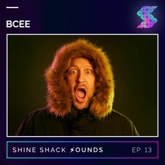 Shine Shack Sounds #013 - BCee