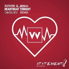 Elevven & JES - Heartbeat Tonight ( David Klarx Remix )