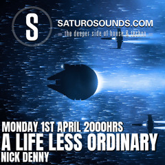 A Life Less Ordinary #21 (April '19) A Saturo Sounds Show