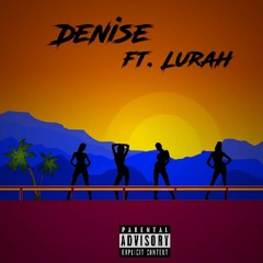 Denise ft Lurah