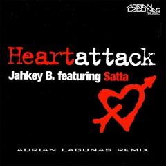 Jahkey B. Feat. Satta - Heartattack (Adrian Lagunas Heart Remix)DOWNLOAD!