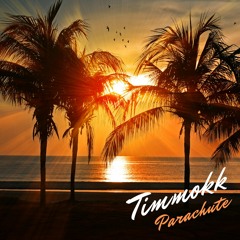 Timmokk - Parachute