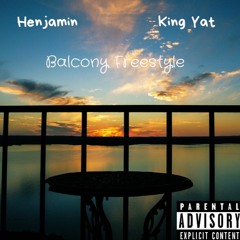 Henjamin & King Yat - Balcony Freestyle (Prod. by CorMill)
