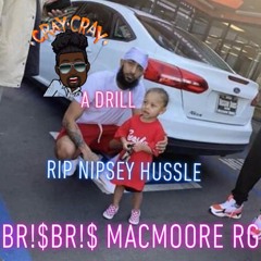 A Drill Br!$Br!$ Feat. MacMoore &RG