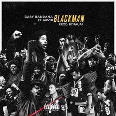 Gary Bandana - Black Man (Rip Nipsey Hussle)