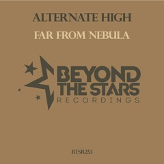 Alternate High - Far from Nebula *OUT NOW* DOWNLOAD*