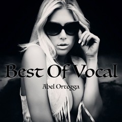 Best Of Vocal Deep House Mix Live #33 By Abel Ortegga