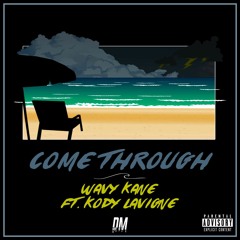 WavyKane Ft. Kodylavigne - Come Through (Prod. Husoul)