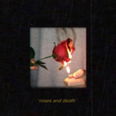 roses and death