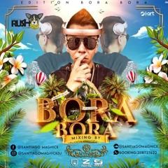 LIVE SET EDITION BORA BORA 2019 (MIXING BY SANTIAGO MAGHICK)