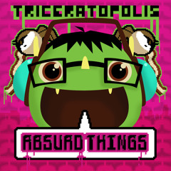 Absurd Things Part Two