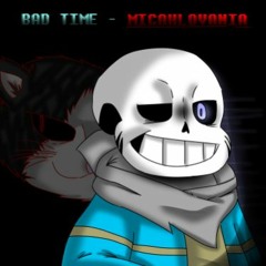 (Unfinished update) [My Mistake I Spun A New Au] BAD TIME MICAHLOVAINA