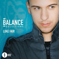 Balance Selections 002: Luke Fair