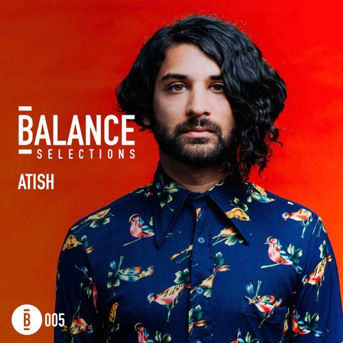 Balance Selections 005: Atish