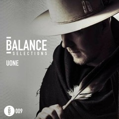 Balance Selections 009: Uone