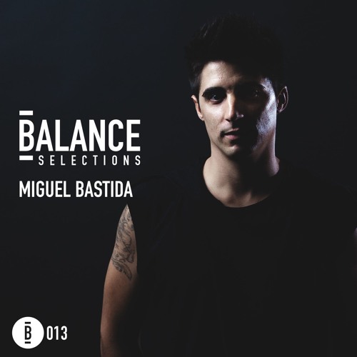 Balance Selections 013:  Miguel Bastida