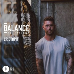 Balance Selections 026: Cristoph