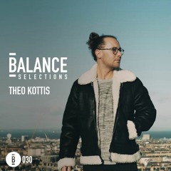 Balance Selections 030: Theo Kottis