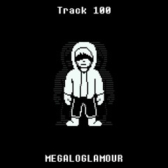 Track 100 - MEGALOGLAMOUR (Cover)