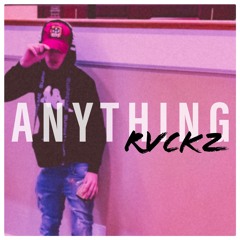 Rvckz - Anything