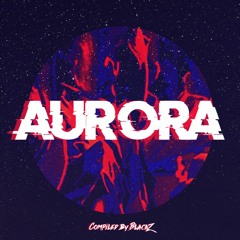 [SET] BlackZ - Aurora *Free Download*