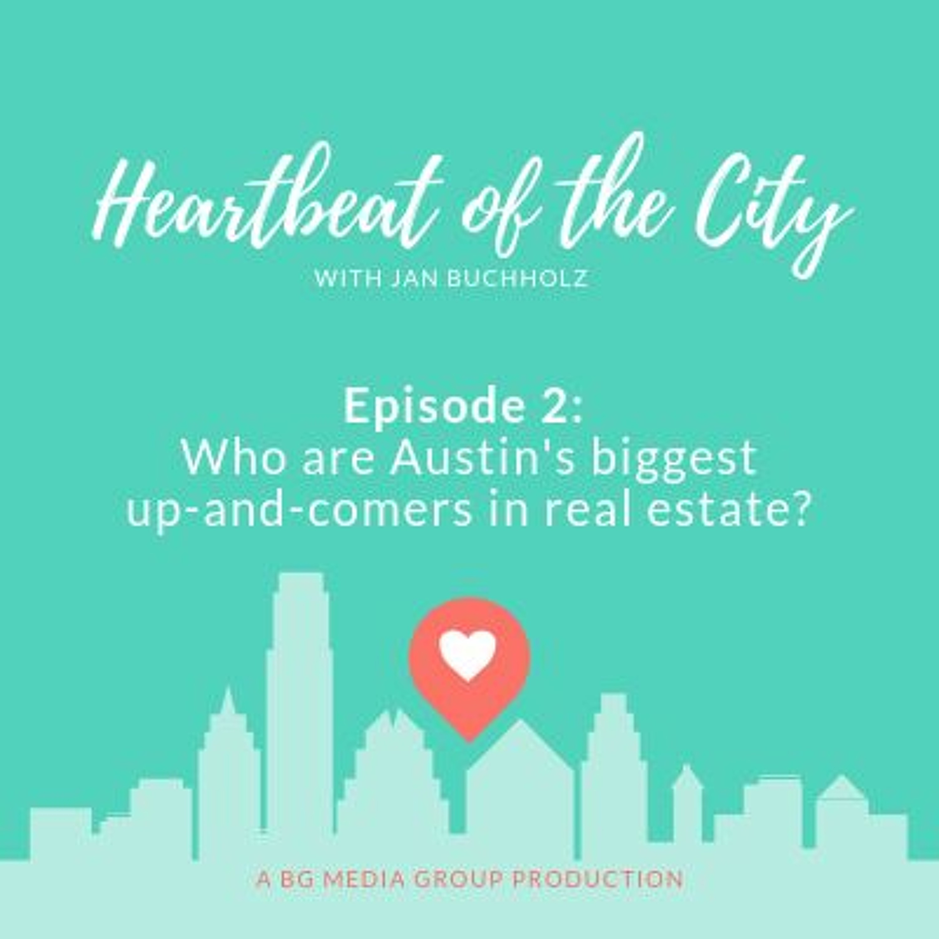 Episode 2: Who are Austin's biggest up-and-comers in real estate? episode artwork