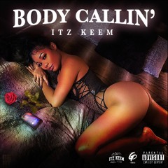 Body Callin Ft. K.Shanae