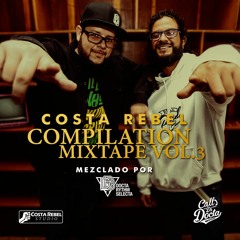 Costa Rebel Compilation Mixtape Vol 3 by Docta Rythm Selecta (2019)