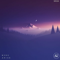 B3RG - Arise [SR #026]
