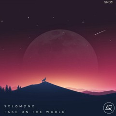 Solømøno - Take On The World [SR #031]