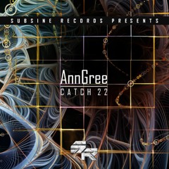 AnnGree - Catch 22 - [OUT NOW]