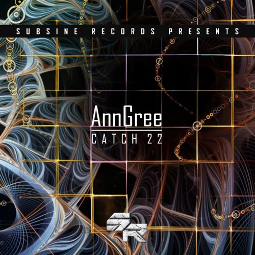 AnnGree - Catch 22 - [OUT NOW]