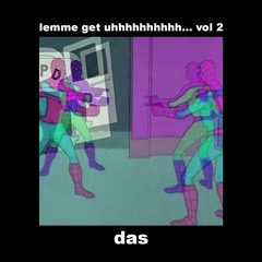 lemme get uhhhhhhhhhh vol 2
