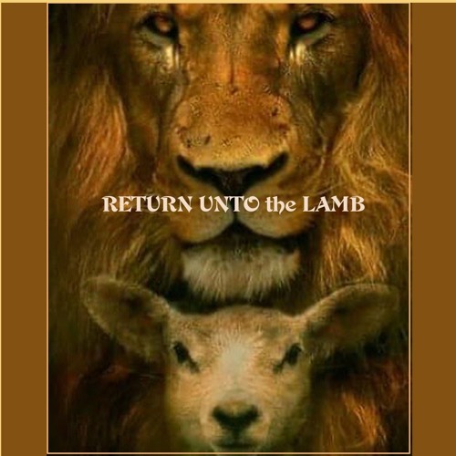 UNTO THE LAMB