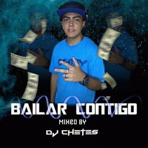 BAILAR CONTIGO... Dj CHETES