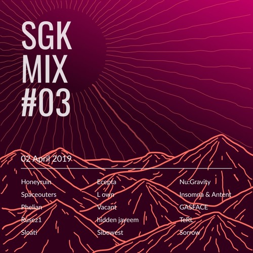 SGK мιх Vol. 3 - αll тнe тнιɴɢѕ ι ѕee ιɴ yoυr eyeѕ