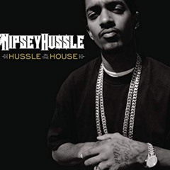 Nipsey Hussle - Hussle In The House (Cover)