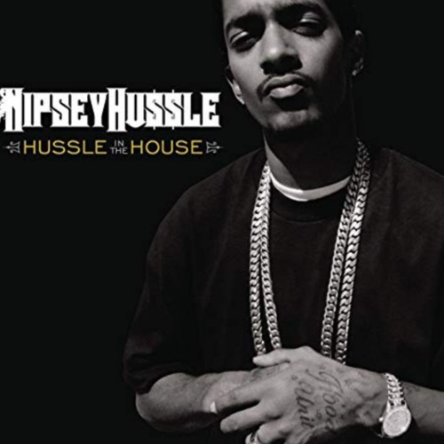 Nipsey Hussle - Hussle In The House (Cover)