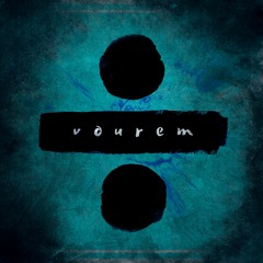 Ed Sheeran - Shape Of You [VOUREM REMIX]