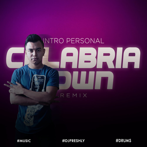 Calabria Down (DJ Freshly Intro Drums) DESCARGA LIBRE!/CLICK EN COMPRAR