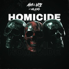 HOMICIDE (feat. Milano the Don)