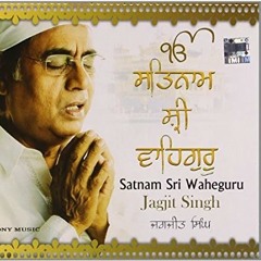 Jagjit Singh - Ehee Naam Hai Adhara - Satnam Shri Waheguru.mp3