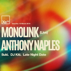 Xe54 w/ Anthony Naples & Monolink 16/03/19