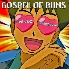 Gospel Of Buns