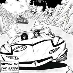 Switch Up the Speed (feat. Lite Fortunato)