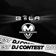 Martiniano - DJ Contest Bola 8