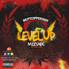 LEVEL UP MIXTAPE - KITTxCOPPERSHOT [DANCEHALL]