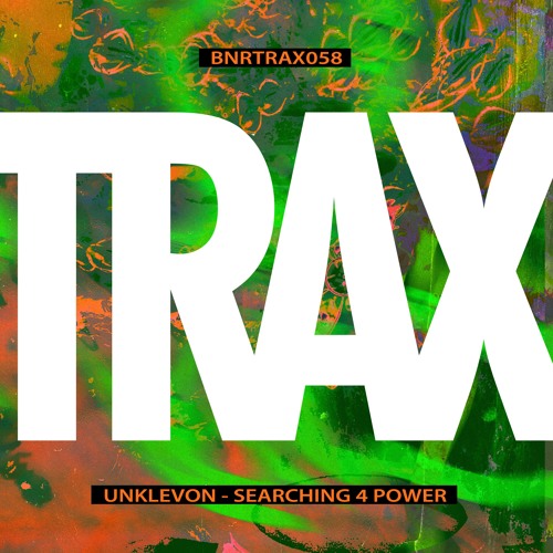 BNRTRAX058 - Unklevon - Searching 4 Power EP