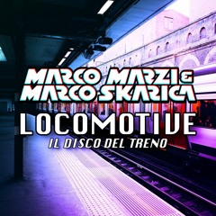 Marco Marzi & Marco Skarica - Locomotive [Il Disco Del Treno] (Psy Ita 2019 Mix)
